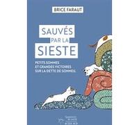 Sauvés par la sieste Brice Faraut (Auteur)