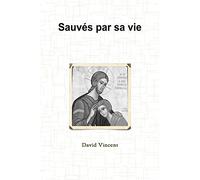 Sauvés par sa vie