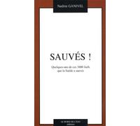 Sauvés ! - Quelques-Uns De Ces 3000 Juifs Que La Suède A Sauvés