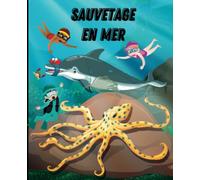 Sauvetage en mer: Livre avec un récit optimiste et captivant pour sensibiliser les enfants à partir de 4 ans aux questions écologiques et à la protection de la planète et des océans