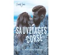 SAUVETAGES CORSE (S): Un amour (ou pas) de montagne TOME 2