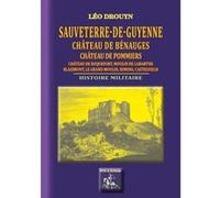 Sauveterre-De-Guyenne, Château De Bénauges, Château De Pomiers,,, Histoire Militaire Drouyn, Leo (Auteur)