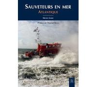 Sauveteurs en mer - Atlantique - Tome I Michel Giard (Auteur)