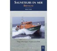 Sauveteurs en mer - Bretagne Michel Giard (Auteur)