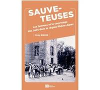 Sauveteuses: Les femmes et le sauvetage des Juifs dans la région Rhône-Alpes