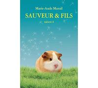 Marie-Aude Murail – Sauveur & fils – Saison 2 – Roman adolescent dès 13 ans – Poche