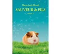 Marie-Aude Murail – Sauveur & fils – Saison 2 – Roman adolescent dès 13 ans – Poche