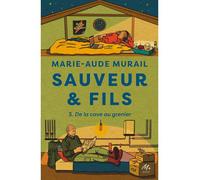 Sauveur & fils - Saison 3 - Nouvelle édition: De la cave au grenier
