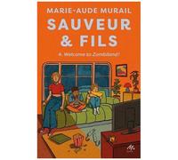 Sauveur & Fils - Saison 4 - Welcome To Zombiland !