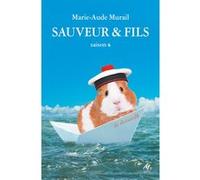 Sauveur & Fils - Saison 6 Marie-Aude Murail (Auteur)