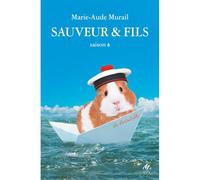 Marie-Aude Murail – Sauveur & Fils – Saison 6 – Roman adolescent – Poche
