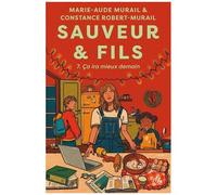 Sauveur & Fils - Saison 7 - Ca Ira Mieux Demain