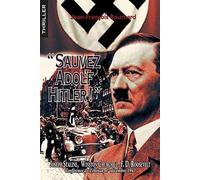 Sauvez Adolf Hitler !