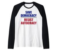 Sauvez la démocratie, résistez à l'autocratie - Anti Trump Manche Raglan