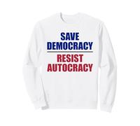 Sauvez la démocratie, résistez à l'autocratie - Anti Trump Sweatshirt