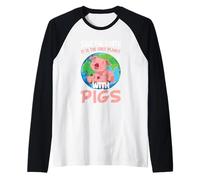 Sauvez la Terre, C'est la Seule planète avec des cochons Manche Raglan