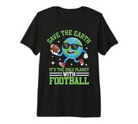 Sauvez la Terre : C'est la Seule planète où il y a du Football T-Shirt Haut de Gamme