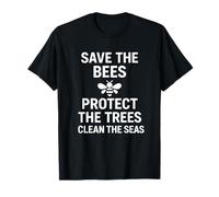 Sauvez Les Abeilles, Les Arbres, Les Mers, l'environnement écologique T-Shirt