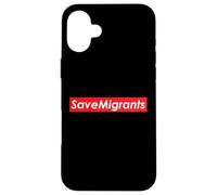 Sauvez Les migrants Sauvez Tous Les Immigrants Coque pour iPhone 16 Plus