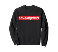 Sauvez Les migrants Sauvez Tous Les Immigrants Sweatshirt