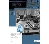Sauvez-Moi ! Essais, III, 5 - Fabienne Rêve - Nombre 7 - broché - Roman
