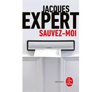 Sauvez-moi - Jacques Expert - Lgf - Poche - Roman