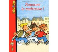 Sauvons la maîtresse !