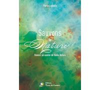 Sauvons la Nature ! Devenir un ouvrier de Dame Natura
