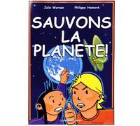 Sauvons La Planète ! - Une Bande Dessinée Pour Expliquer Aux Enfants Le Changement Climatique Et D'autres Défis Pour Notre Futur