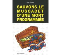 Sauvons le muscadet d'une mort programmée - Alan Coraud - Yoran Embanner - broché - Guide