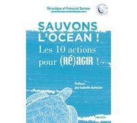 Sauvons l'océan ! - Les 10 actions pour (ré)agir ! - Véronique Sarano - Vagnon Du Plaisancier Eds - broché - Guide