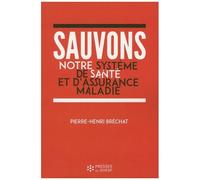 Sauvons Notre Système De Santé Et D'assurance Maladie - Un Enjeu De Société