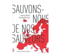 Sauvons-nous de nos sauveurs Crise de l'Europe: malaise dans la civilisation - Srecko Horvat - Post-Editions - broché - Essai