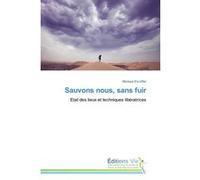 Sauvons nous, sans fuir Michaël Escoffier (Auteur)