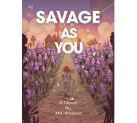 Savage as You Even the Most Beautiful Dreams Can Be Warped Into Nightmares. - J.M. Weaver - Auto-Édition - ebook (ePub) - Livre