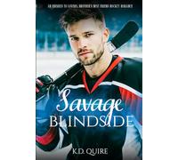 Savage Blindside: An Enemies to Lovers, Brother's Best Friend Hockey Romance