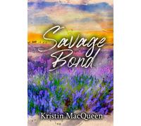 Savage Bond - Kristin MacQueen - Kristin MacQueen - ebook (ePub) - Livre