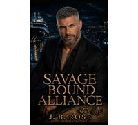 Savage Bound Alliance: A Dark Mafia Arranged Marriage Romance