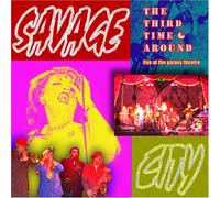 Savage City - Third Time Around: Live at The Galaxy Theatre