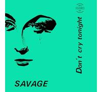 Savage - Don't Cry Tonight [Import]