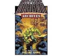Savage Dragon Archives Volume 8 by Erik Larsen Erik Larsen (Auteur)