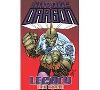 Savage Dragon: Legacy - [Version Originale] Inconnu (Auteur)