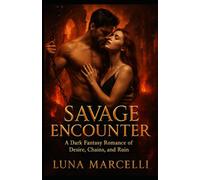 SAVAGE ENCOUNTER: Savage Encounter: A Dark Fantasy Romance of Desire, Chains, and Ruin (The Silent Crown Trilogy · Book One)