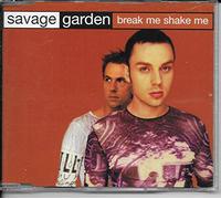 Savage Garden - Break Me Shake Me [Import]