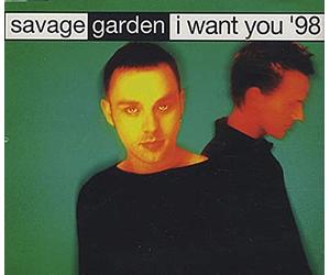 SAVAGE GARDEN - I Want You '98/2 Versions + to The Moon and Back