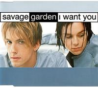 Savage Garden - I Want You [Import]