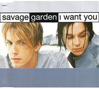 Savage Garden - I Want You [Import]