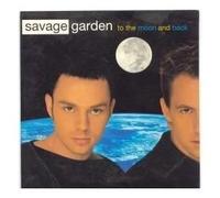 Savage Garden - to The Moon & Back