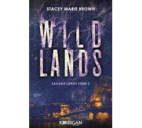 Savage Lands - Tome 2 - Wild Lands