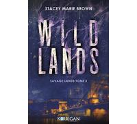 Savage Lands T2 Wild lands - Stacey Marie Brown - Korrigan - broché - Roman